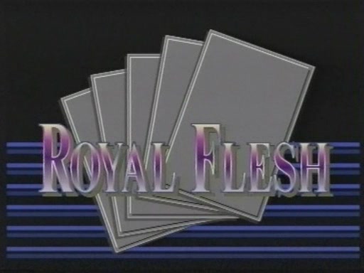 Royal Flesh / Флэш-рояль