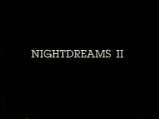 Nightdreams 2 / Night Dreams 2 / Ночные Грезы 2